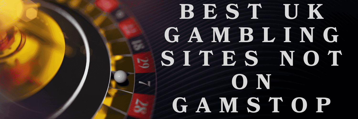 Best Sites Not on GamStop UK for Online Gamblers