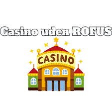 Casino Uden ROFUS Online MGA - Spil Trygt og Sikkert